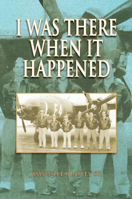 I Was There When It Happened - Paperback