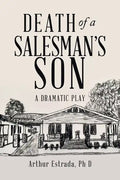 Death of a Salesman's Son: A Dramatic Play - Paperback