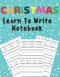 Christmas Learn To Write: Preschool Practice Handwriting Workbook Pre K Kindergarten - Paperback