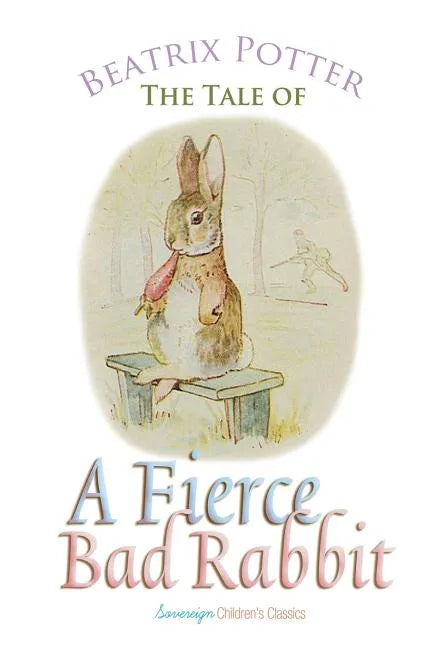 The Tale of a Fierce Bad Rabbit - Paperback