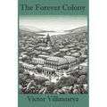 The Forever Colony - Paperback