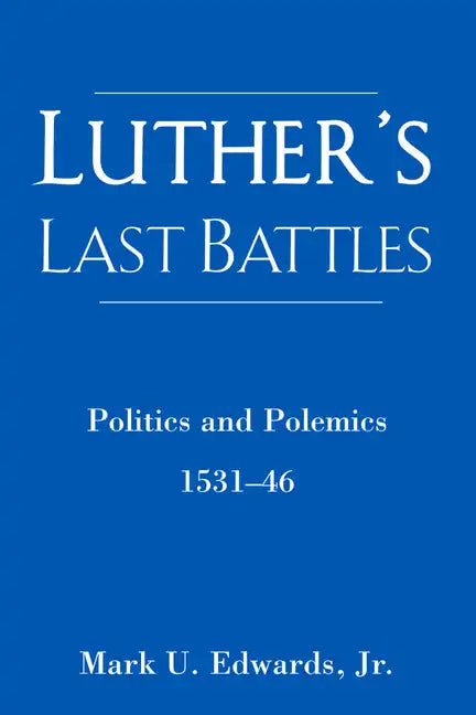Luther's Last Battles - Paperback