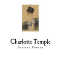Charlotte Temple: A Tale of Truth - Paperback
