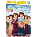 Women Who Launched the Computer Age: Ready-To-Read Level 3 - Paperback
