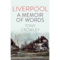 Liverpool: A Memoir of Words - Hardcover