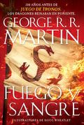 Fuego Y Sangre / Fire & Blood: 300 Years Before a Game of Thrones - Paperback