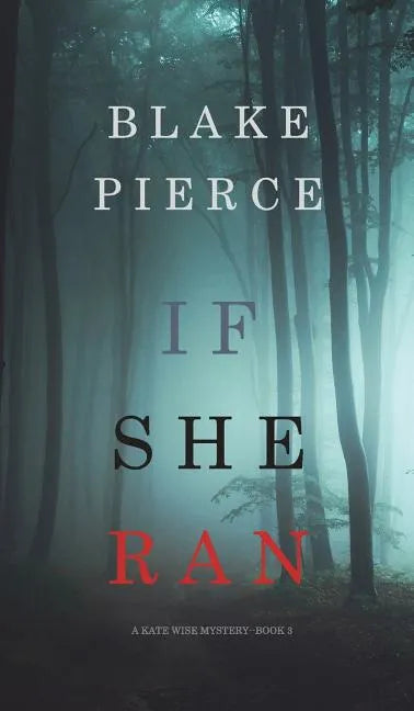 If She Ran (A Kate Wise Mystery-Book 3) - Hardcover