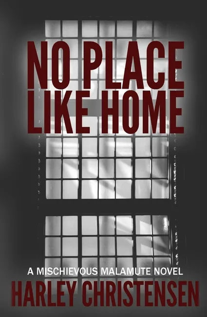 No Place Like Home: (Mischievous Malamute Mystery Series Book 7) - Paperback