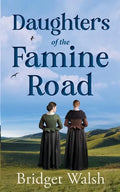 Daughters of the Famine Road - Paperback
