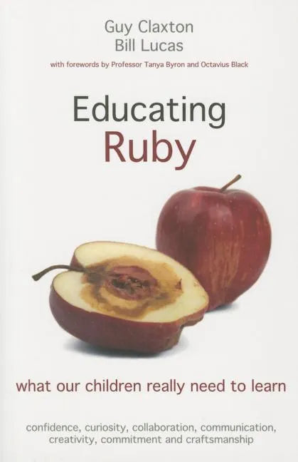 Educating Ruby: What Our Children Really Need to Learn - Paperback