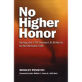 No Higher Honor: Saving the USS Samuel B. Roberts in the Persian Gulf - Paperback