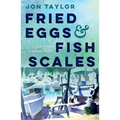 Fried Eggs and Fish Scales: Tales from a Sointula Troller - Paperback