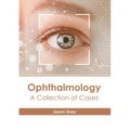 Ophthalmology: A Collection of Cases - Hardcover