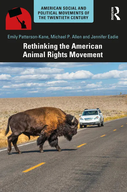 Rethinking the American Animal Rights Movement - Paperback