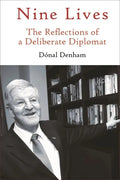 Nine Lives: The Reflections of a Deliberate Diplomat - Paperback