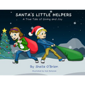 Santa's Little Helpers: A True Tale of Giving and Joy - Paperback