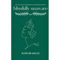blissfully unaware - Paperback
