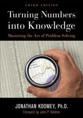Turning Numbers Into Knowledge: Mastering the Art of Problem Solving - Paperback