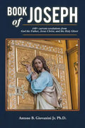 Book of Joseph: 440+ current revelations from God the Father, Jesus Christ, and the Holy Ghost - Paperback