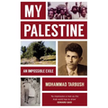My Palestine: An Impossible Exile - Hardcover