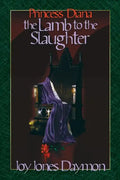 Princess Diana the Lamb to the Slaughter - Paperback