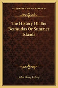 The History Of The Bermudas Or Summer Islands - Paperback