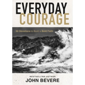 Everyday Courage: 50 Devotions to Build a Bold Faith - Hardcover