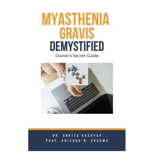 Myasthenia Gravis Demystified: Doctor's Secret Guide - Paperback