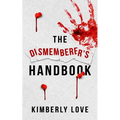 The Dismemberer's Handbook: The Harley Wolfhart Series Book 1 - Paperback