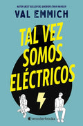 Tal Vez Somos Eléctricos - Hardcover