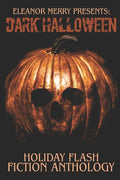 Dark Halloween: A Flash Fiction Anthology - Paperback