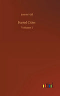 Buried Cities: Volume 1 - Hardcover