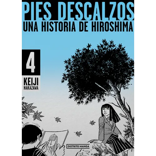 Pies Descalzos 4: Una Historia de Hiroshima / Barefoot Gen 4 - Paperback
