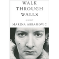 Walk Through Walls: A Memoir - Paperback