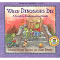 When Dinosaurs Die: A Guide to Understanding Death - Hardcover