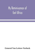 My reminiscences of East Africa - Paperback