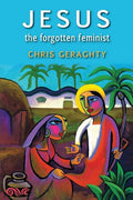 Jesus the Forgotten Feminist - Paperback