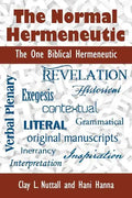 The Normal Hermeneutic: The One Biblical Hermeneutic - Paperback