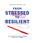 From Stressed to Resilient: The Guide to Handle More and Feel It Less - Paperback