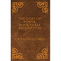 The Cost of Power: Redemption - Paperback