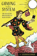 Gaming the System: The Collected Adventures of Ross Fulton - Paperback
