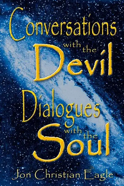 Conversations with the Devil - Dialogues with the Soul: Close Encounters of a very Different Kind - Paperback