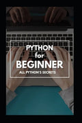 Python for Beginner: The Complete Guide 2020 - Paperback