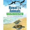 Hawai'i's Animals Do the Most Amazing Things! - Hardcover