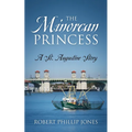 The Minorcan Princess: A St. Augustine Story - Paperback
