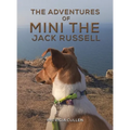 The Adventures of Mini the Jack Russell - Hardcover