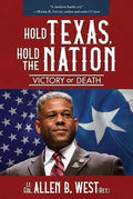 Hold Texas, Hold the Nation: Victory or Death - Hardcover