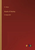 Roads of Destiny: in large print - Paperback