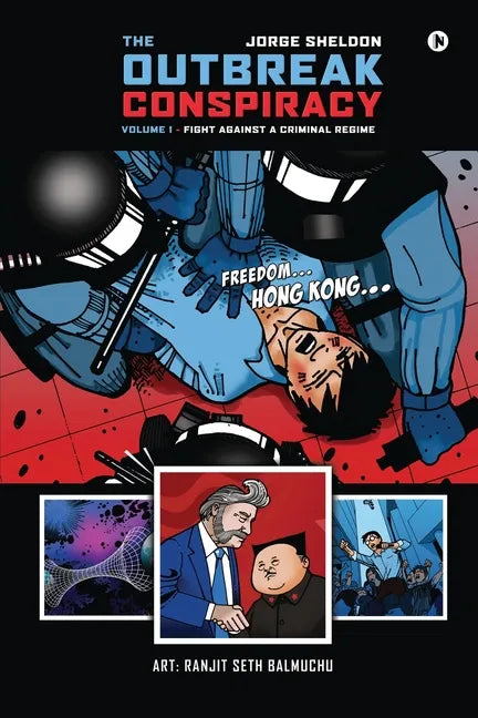 The Outbreak Conspiracy - Volume 1: Fight Against a Criminal Regime - Paperback