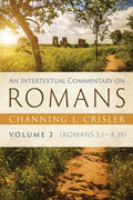 An Intertextual Commentary on Romans, Volume 2: Romans 5:1--8:39 - Hardcover